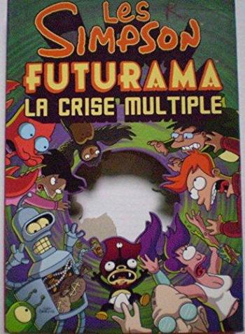 Couverture de l'album Les Simpson, Futurama : La crise multiple (One-shot)