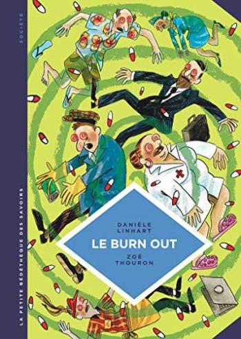 Couverture de l'album La Petite Bédéthèque des savoirs - 28. Le Burn out. Travailler à perdre la raison.