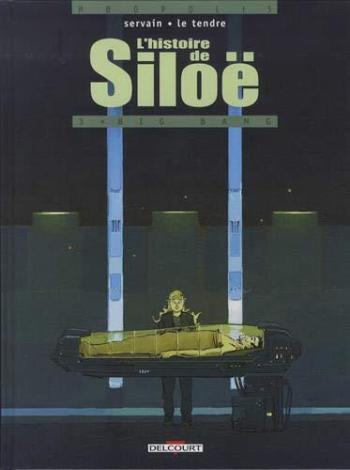 Couverture de l'album L'histoire de Siloë - 3. Big Bang