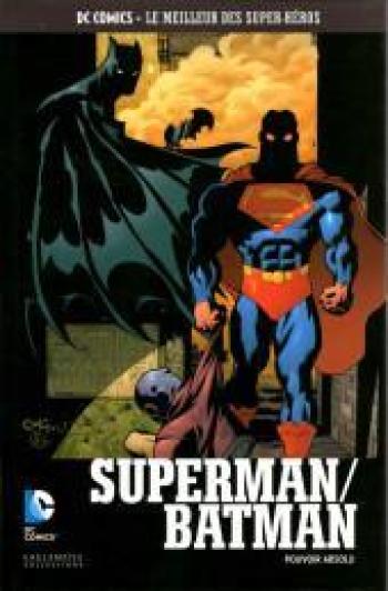 Couverture de l'album DC Comics - Le Meilleur des super-héros - 96. Superman / Batman Pouvoir Absolu
