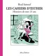 Les Cahiers d'Esther : 4. Histoires de mes 13 ans