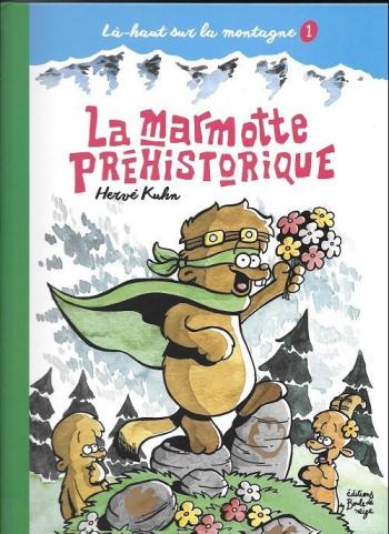 Couverture de l'album Là-haut sur la montagne - 1. La marmotte préhistorique