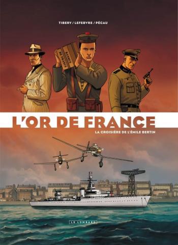 Couverture de l'album L'Or de France - 1. La Croisière de l'Émile Bertin