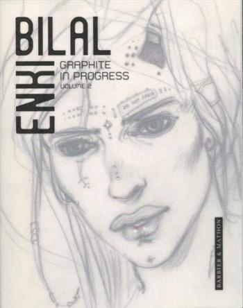 Couverture de l'album Graphite in Progress Enki Bilal - 2. Graphite in Progress volume 2