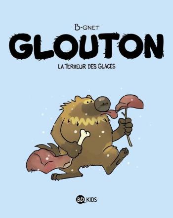 Couverture de l'album Glouton - 1. La terreur des glaces