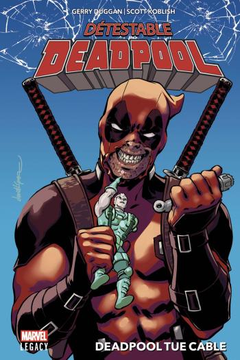 Couverture de l'album Marvel Legacy - Despicable Deadpool - 1. Deadpool tue Cable