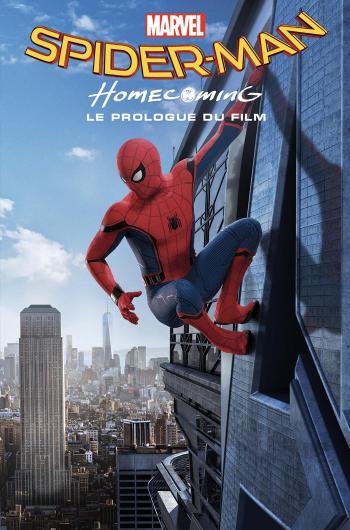 Couverture de l'album Marvel Cinematic Universe - 1. Spider-Man Homecoming