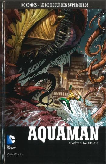 Couverture de l'album DC Comics - Le Meilleur des super-héros - 97. Aquaman - Tempête en Eau Trouble