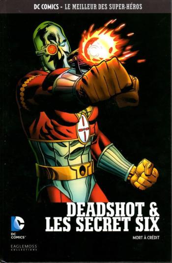 Couverture de l'album DC Comics - Le Meilleur des super-héros - 98. Deadshot & Les Secret Six - Mort à crédit