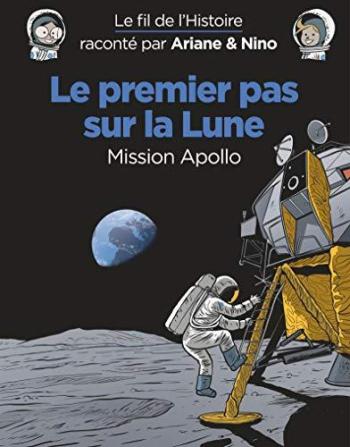 Couverture de l'album Le Fil de l'Histoire raconté par Ariane & Nino - 14. Le premier pas sur la Lune