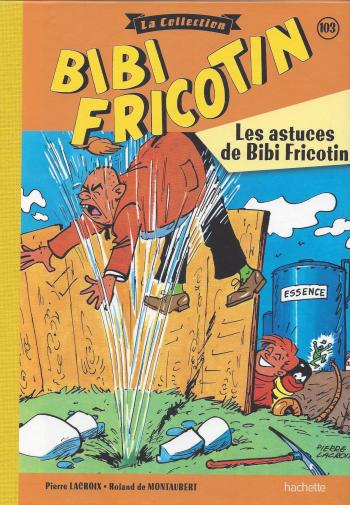 Couverture de l'album Bibi Fricotin - La Collection - 103. Bibi Fricotin Les astuces de Bibi Fricotin