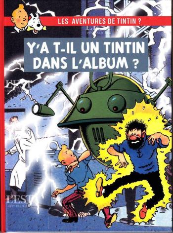 Couverture de l'album Tintin (Pastiches, parodies et pirates) - HS. Y'a t-il un Tintin dans l'album ?