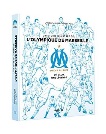 Couverture de l'album L'histoire illustrée de l'Olympique de Marseille (One-shot)