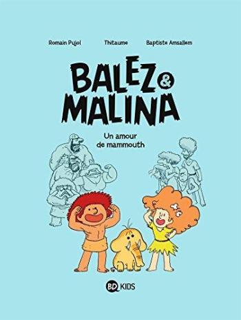 Couverture de l'album Balez et Malina - 1. Un amour de mammouth