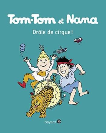 Couverture de l'album Tom-Tom et Nana - 7. Drôle de cirque !
