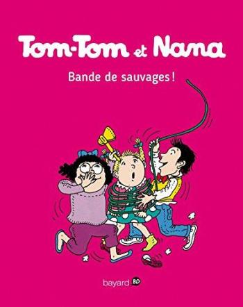 Couverture de l'album Tom-Tom et Nana - 6. Bande de sauvages