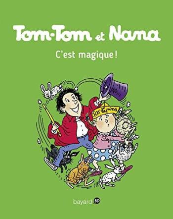 Couverture de l'album Tom-Tom et Nana - 21. C'est magique !