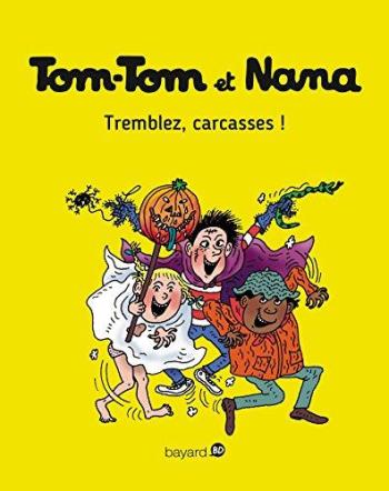 Couverture de l'album Tom-Tom et Nana - 26. Tremblez, carcasses !