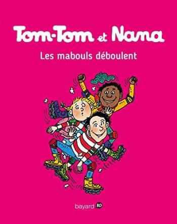 Couverture de l'album Tom-Tom et Nana - 25. Les mabouls déboulent