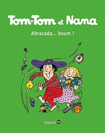 Couverture de l'album Tom-Tom et Nana - 16. Abracada...boum !