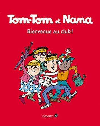 Couverture de l'album Tom-Tom et Nana - 19. Bienvenue au club !