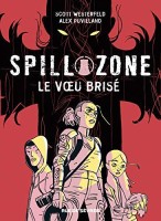 Spill zone 2. Le voeu brisé