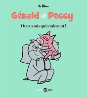 Gérald et Peggy 1. Deux amis qui s'adorent