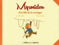 Myrmidon 6. Myrmidon et la bête de la montagne