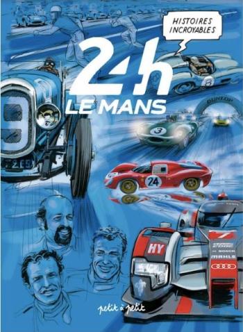 Couverture de l'album 24H Le Mans - Histoires incroyables - 1. Tome 1