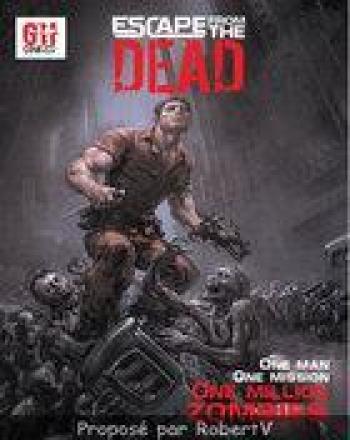 Couverture de l'album Escape from the dead - INT. Un homme, une mission, un million de zombies