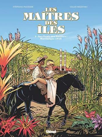 Couverture de l'album Les Maîtres des Îles - 1. Aux vents des Antilles : Martinique 1845