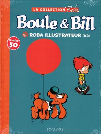 Couverture de l'album La Collection Roba (Boule & Bill - La Ribambelle) - 50. Roba illustrateur (1/3)