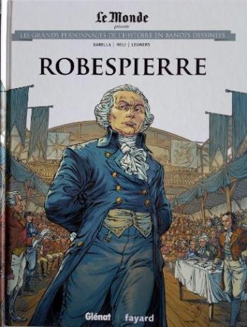 Couverture de l'album Les Grands Personnages de l'Histoire en BD - 16. Robespierre