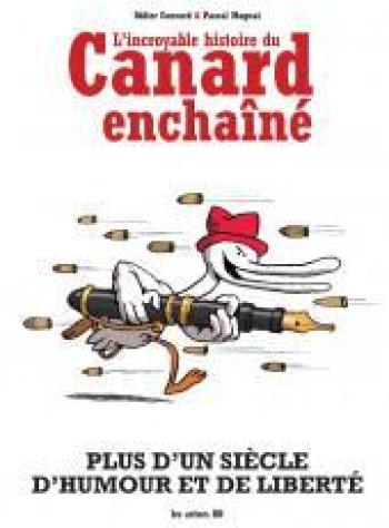 Couverture de l'album L'incroyable histoire du Canard Enchaîné (One-shot)