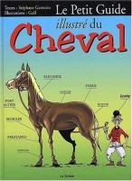 Le Petit Guide illustré 5. Le Petit Guide illustré du cheval