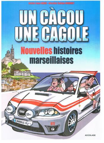 Couverture de l'album Un Cacou et une cagole - 2. Nouvelles Histoires Marseillaises