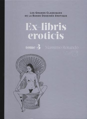 Couverture de l'album Les Grands Classiques de la bande dessinée érotique (Collection Hachette) - 49. Ex-libris Eroticis - Tome 3