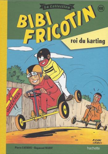 Couverture de l'album Bibi Fricotin - La Collection - 108. Bibi Fricotin roi du karting