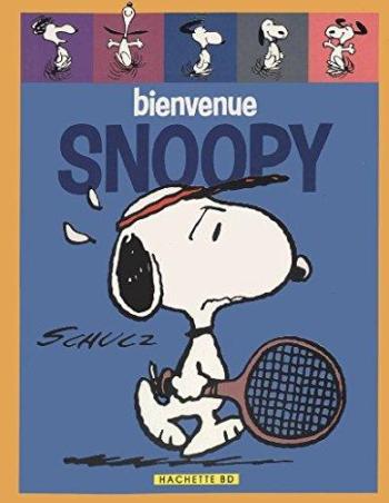 Couverture de l'album Peanuts (Hachette) - 6. Bienvenue Snoopy