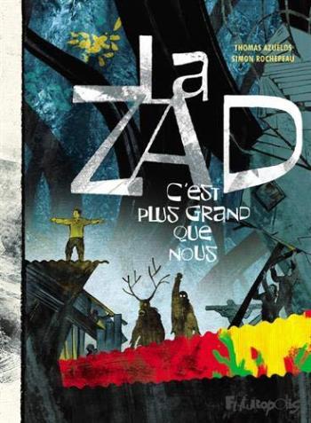 Couverture de l'album La ZAD c'est plus grand que nous (One-shot)