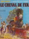 Blueberry : 7. Le Cheval de Fer