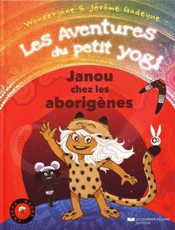 Couverture de l'album Les aventures du petit yogi - 2. Janou chez les aborigènes