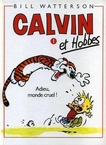 Couverture de l'album Calvin et Hobbes - 1. adieu , monde cruel !