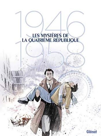 Couverture de l'album Les Mystères de la quatrième République - COF. 1946 - 1958