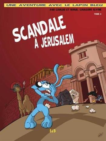 Couverture de l'album Une Aventure avec le lapin bleu - 3. Scandale à Jérusalem