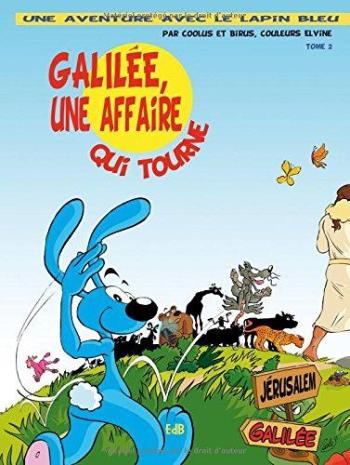 Couverture de l'album Une Aventure avec le lapin bleu - 2. Galilée, une affaire qui tourne