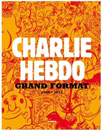 Couverture de l'album Charlie Hebdo - HS. Charlie Hebdo Grand Format 1992-2017