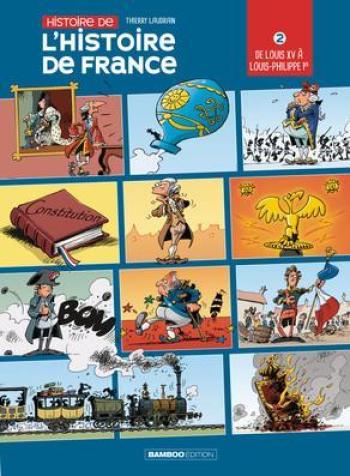 Couverture de l'album L'histoire de l'histoire de France - 2. De Louis XV à Louis-Philippe