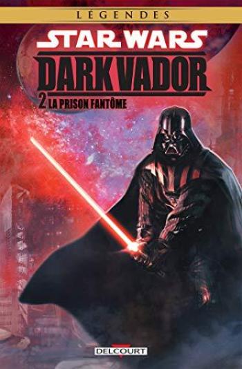 Couverture de l'album Star Wars - Légendes - Dark Vador - INT. Star Wars - Dark Vador Intégrale Volume II