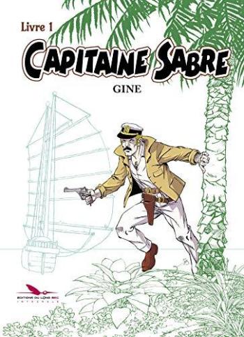Couverture de l'album Capitaine Sabre - INT. Capitaine Sabre - Intégrale Livre 1